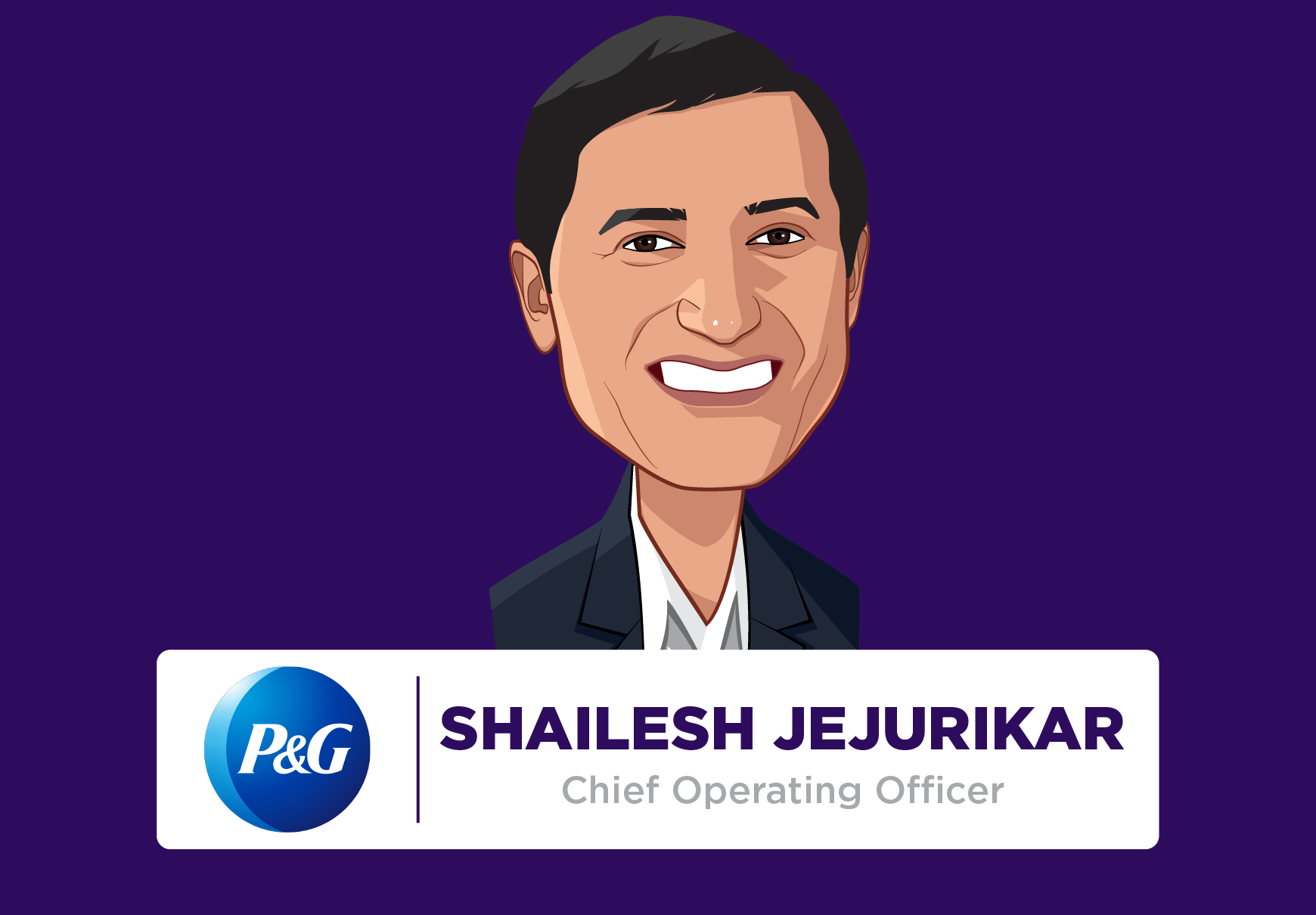 Shailesh Jejurikar, Chief Operating Officer, P&G